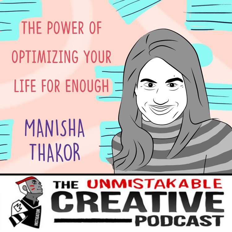 cover art for The Power of Optimizing Your Life for Enough with Manisha Thakor