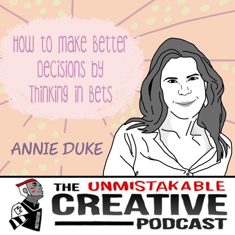 cover art for How to Make Better Decisions by Thinking in Bets with Annie Duke