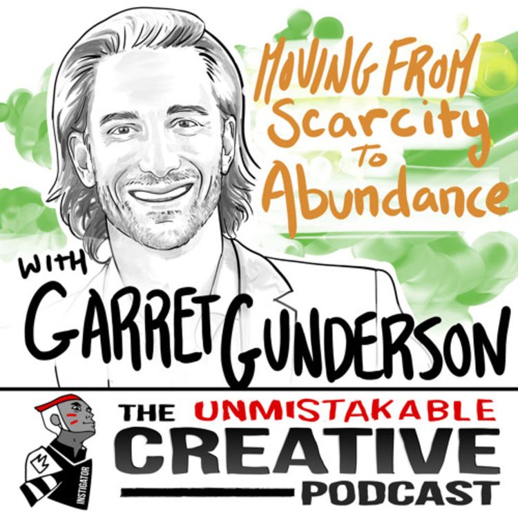 cover art for Best Of: Moving from Scarcity to Abundance with Garret Gunderson