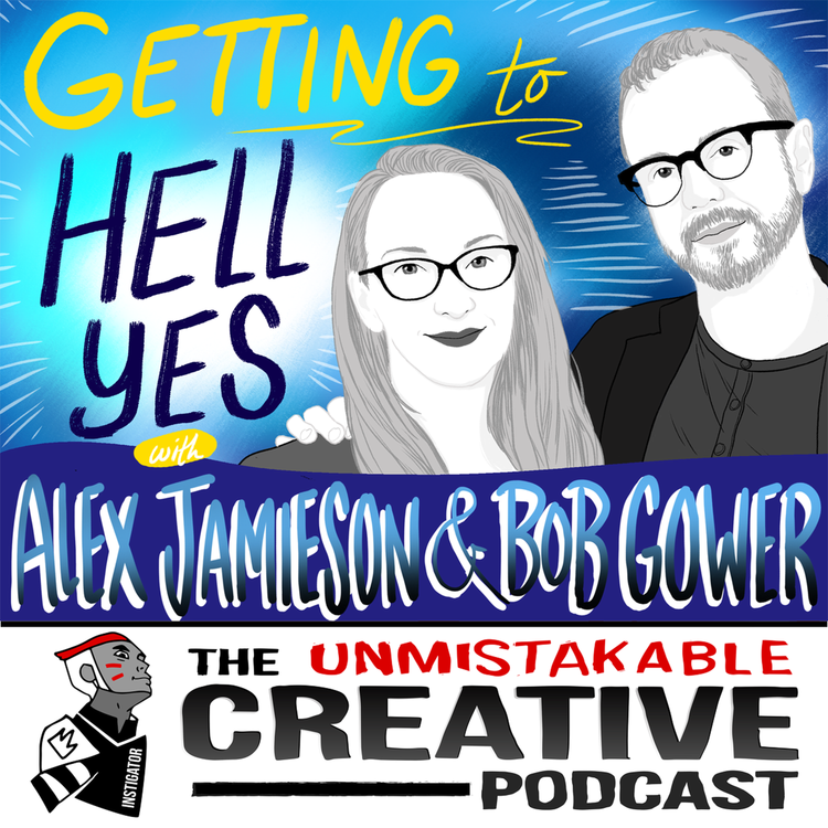cover art for Getting to Hell Yes with Alex Jamieson and Bob Gower