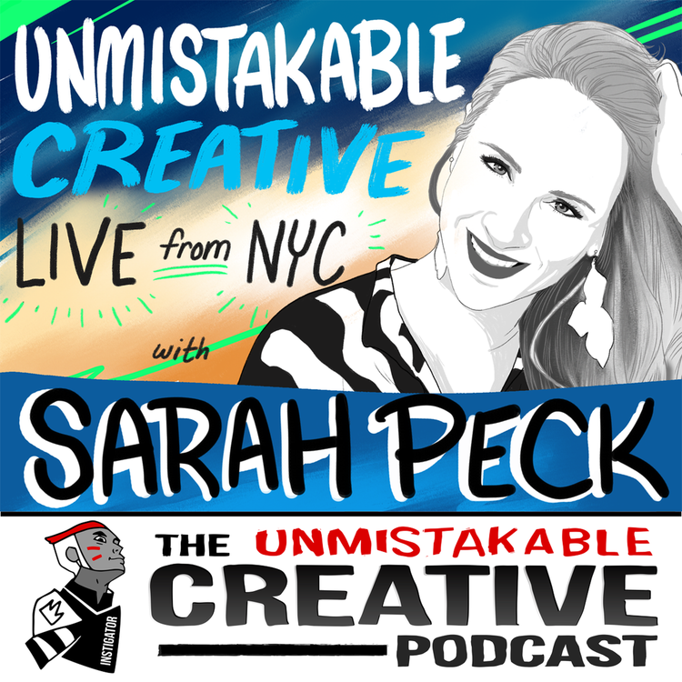 cover art for Unmistakable Creative Live from NYC with Sarah Peck