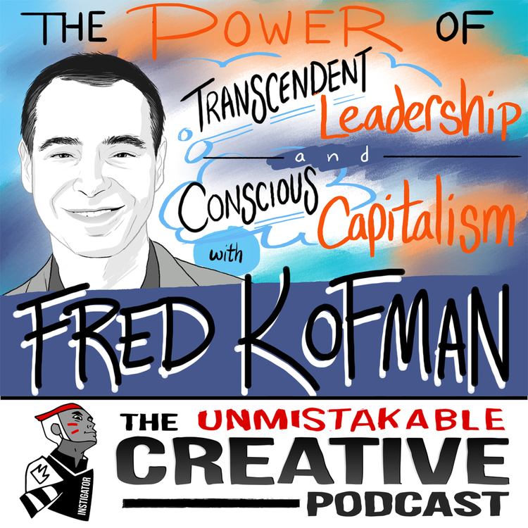 cover art for The Power of Transcendent Leadership and Conscious Capitalism with Fred Kofman