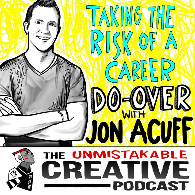 cover art for Best of: Taking the Risk of a Career Do Over with Jon Acuff