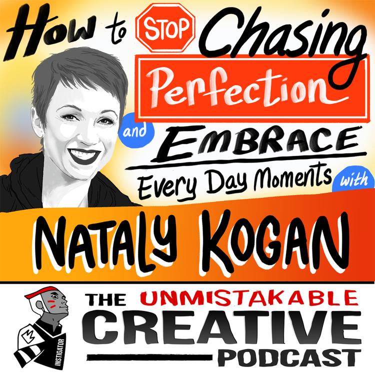 cover art for Nataly Kogan: How to Stop Chasing Perfection and Embrace Every Day Moments