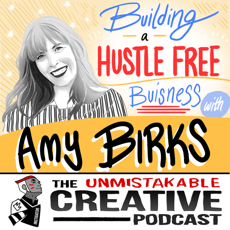 cover art for Amy Birks: Building a Hustle-Free Business