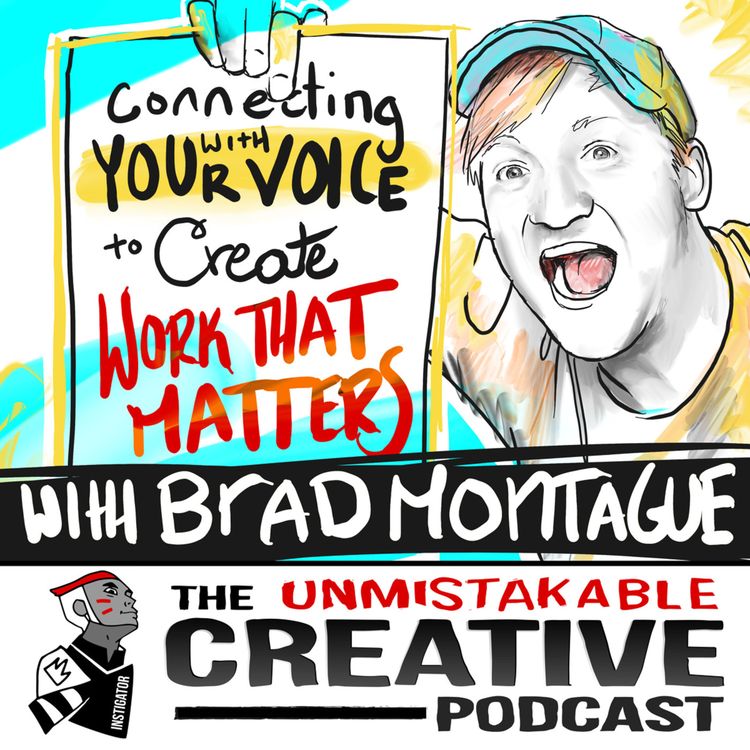 cover art for Best of: Connecting with Your Voice to Create Work that Matters with Brad Montague