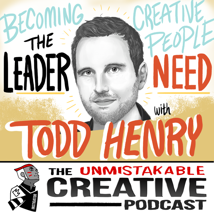 cover art for Todd Henry: Becoming the Leader Creative People Need