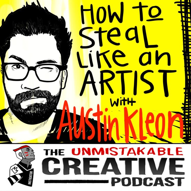 cover art for Best of: How to Steal Like an Artist with Austin Kleon