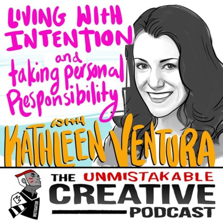 cover art for Kathleen Ventura: Living with Intention and Taking Personal Responsibility