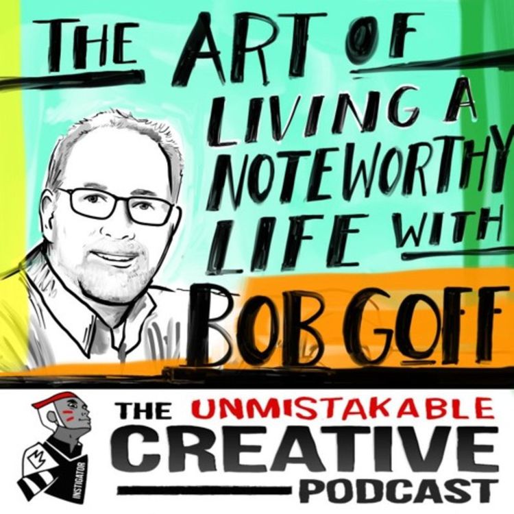 cover art for Best of: The Art of Living a Noteworthy Life with Bob Goff