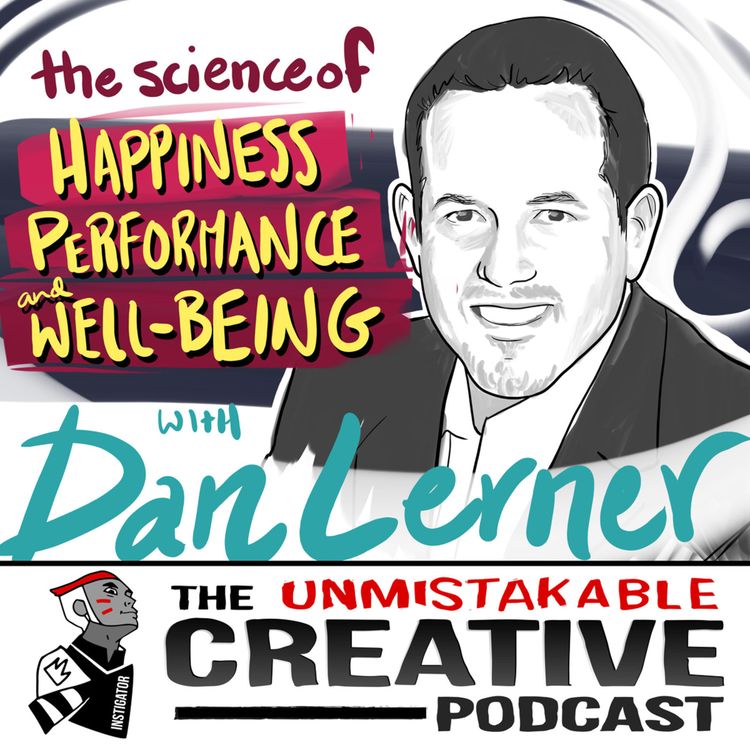 cover art for Dan Lerner: The Science of Happiness, Peformance, and Well Being