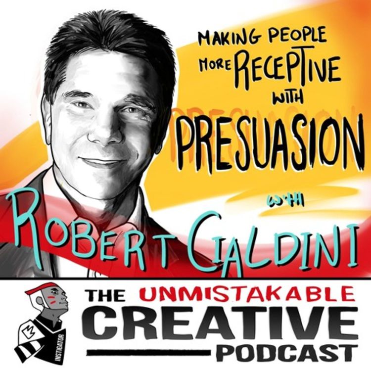 cover art for Making People More Receptive With Presuasion with Robert Cialdini