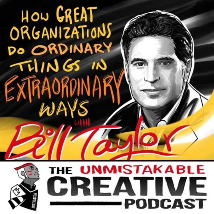 cover art for How Great Organizations do Ordinary Things in Extraordinary Ways with Bill Taylor
