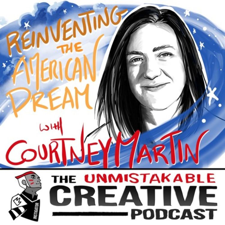 cover art for Reinventing the American Dream with Courtney Martin