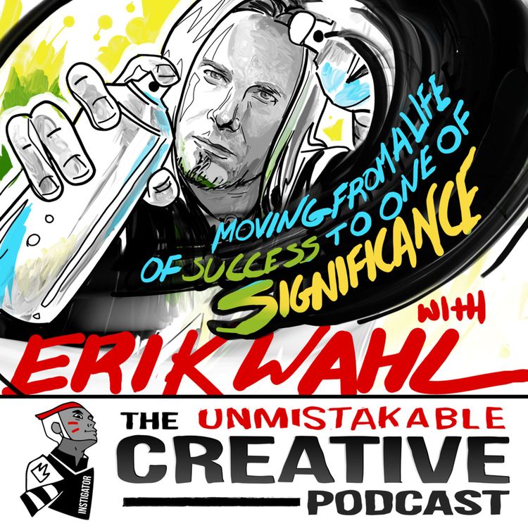 cover art for Moving from a Life of Success to One of Significance with Erik Wahl