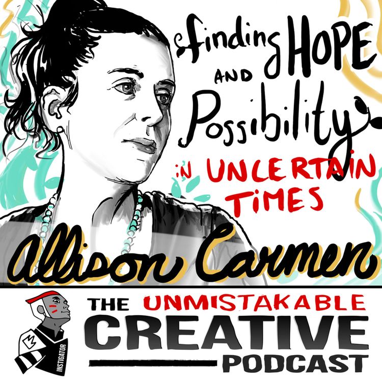 cover art for Finding Hope and Possibility in Uncertain Times with Allison Carmen