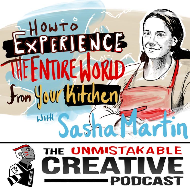 cover art for How to Experience the Entire World from Your Kitchen with Sasha Martin