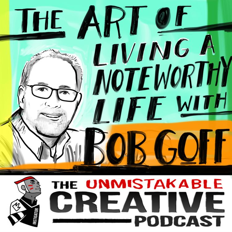 cover art for The Art of Living a Noteworthy Life with Bob Goff