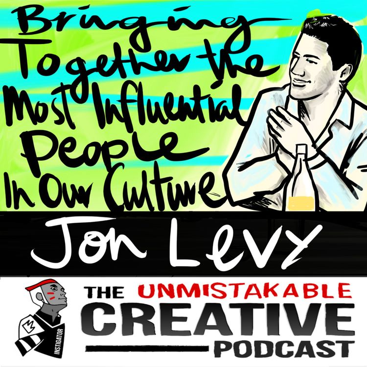 cover art for Bringing Together The Most Influential People in Our Culture with Jon Levy