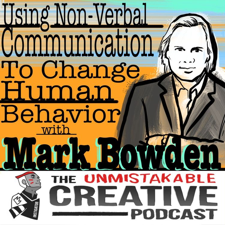 cover art for Using Non-Verbal Communication to Change Human Behavior with Mark Bowden