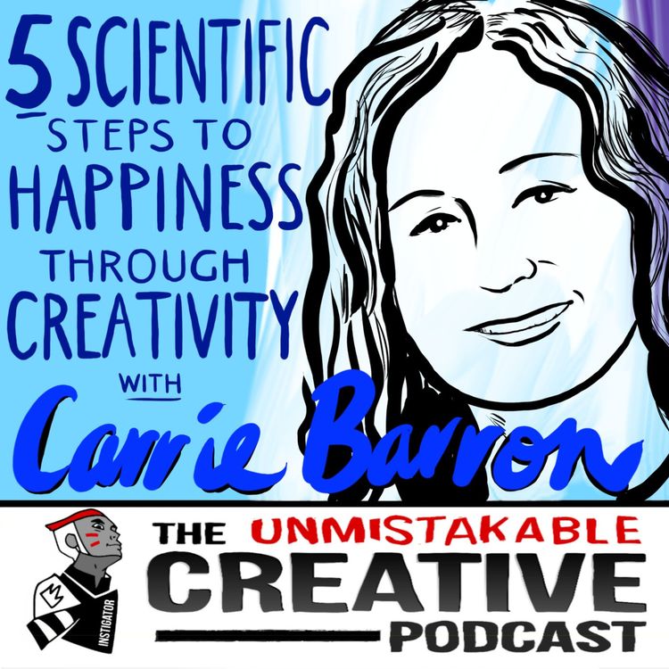 cover art for 5 Scientific Steps To Happiness Through Creativity with Alton and Carrie Barron