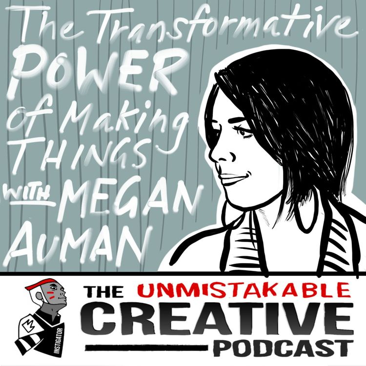 cover art for The Transformative Power of Making Things with Megan Auman