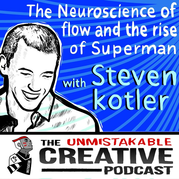 cover art for The Neuroscience of Flow and the Rise of Superman with Steven Kotler