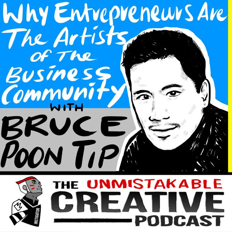 cover art for Why Entrepreneurs are the Artists of the Business Community with Bruce Poon Tip