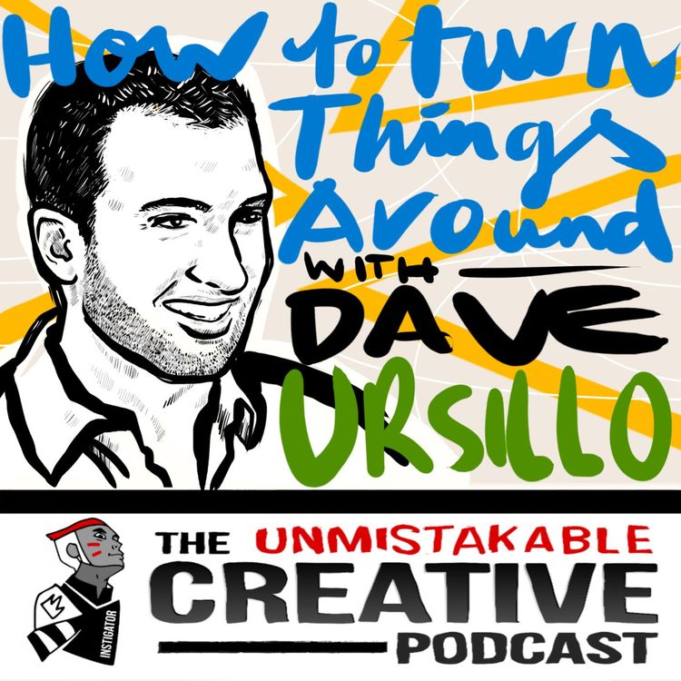 cover art for Getting Unstuck and Turning Things Around with Dave Ursillo