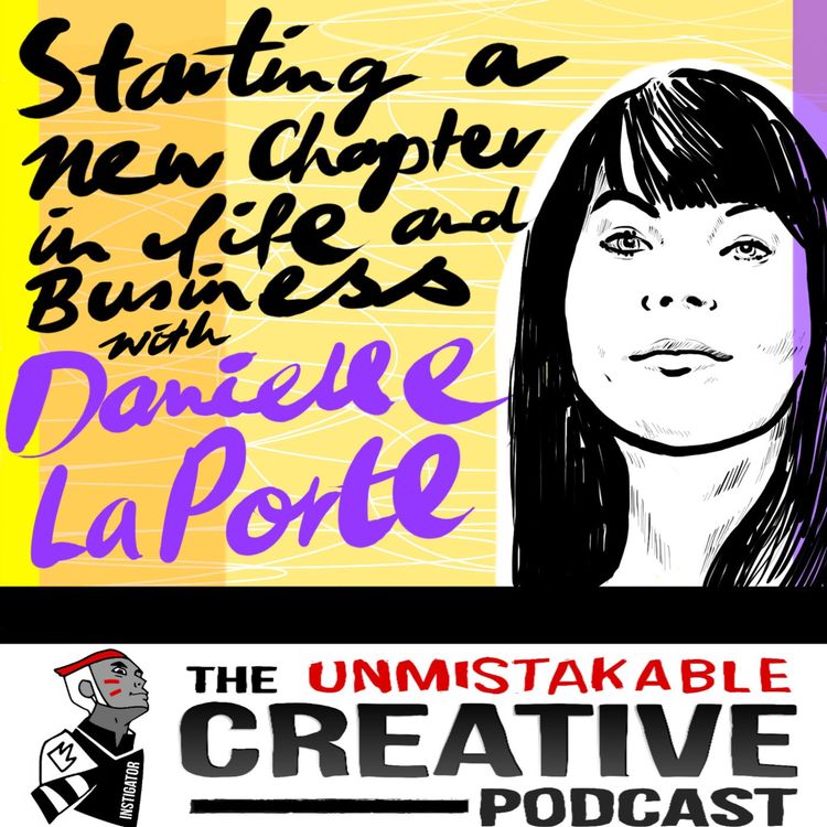 cover art for Starting a New Chapter in Life and Business with Danielle Laporte