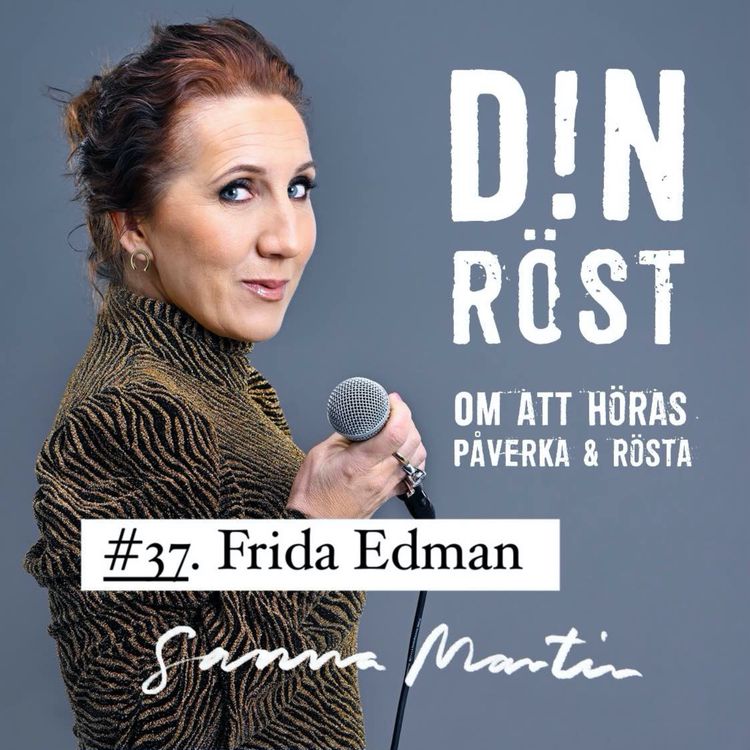 cover art for #37. Din Röst - Frida Edman