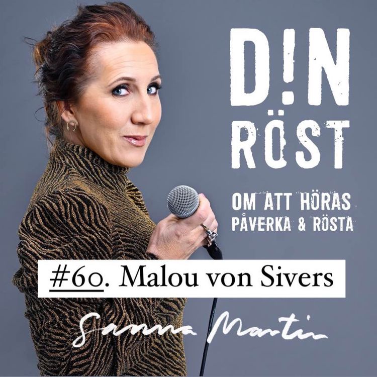 cover art for #60. Din Röst - Malou von Sivers