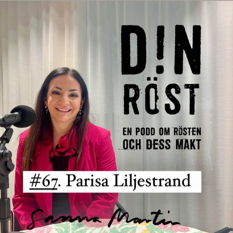 cover art for #67. Din Röst - Parisa Liljestrand