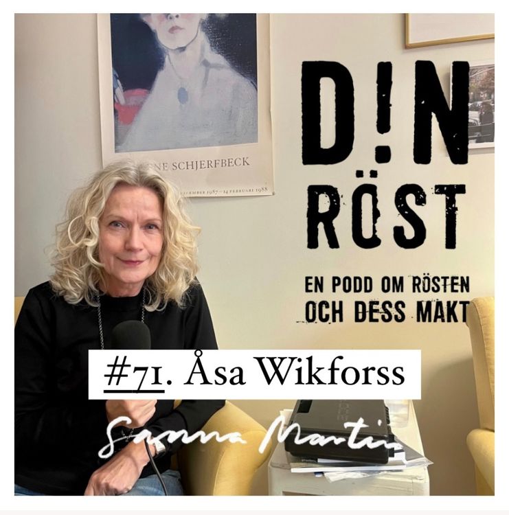 cover art for #71. Din Röst - Åsa Wikforss