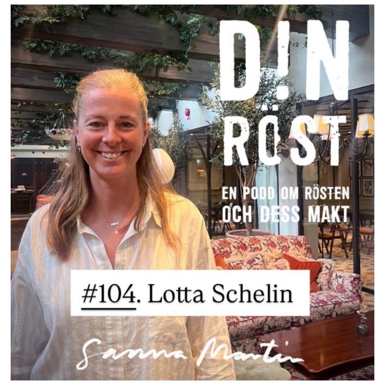 cover art for #104. Din Röst - Lotta Schelin
