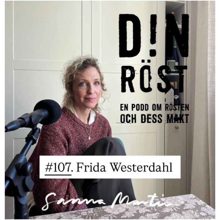 cover art for #107. Din Röst - Frida Westerdahl