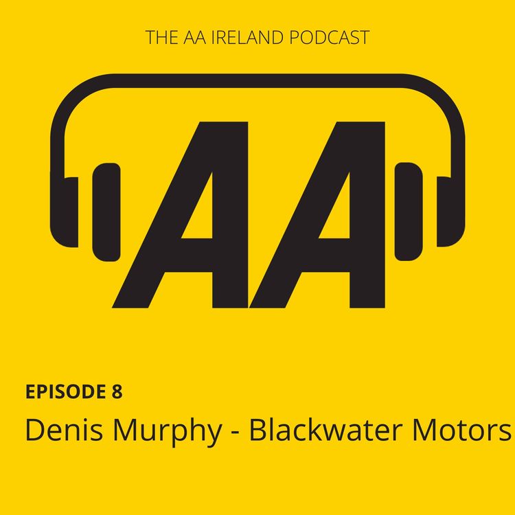 cover art for Episode 8: Denis Murphy of Blackwater Motors. 