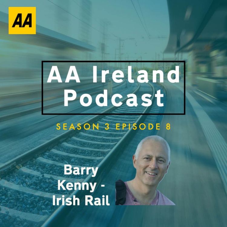 cover art for Series 3 Episode 8 - Barry Kenny from Irish Rail