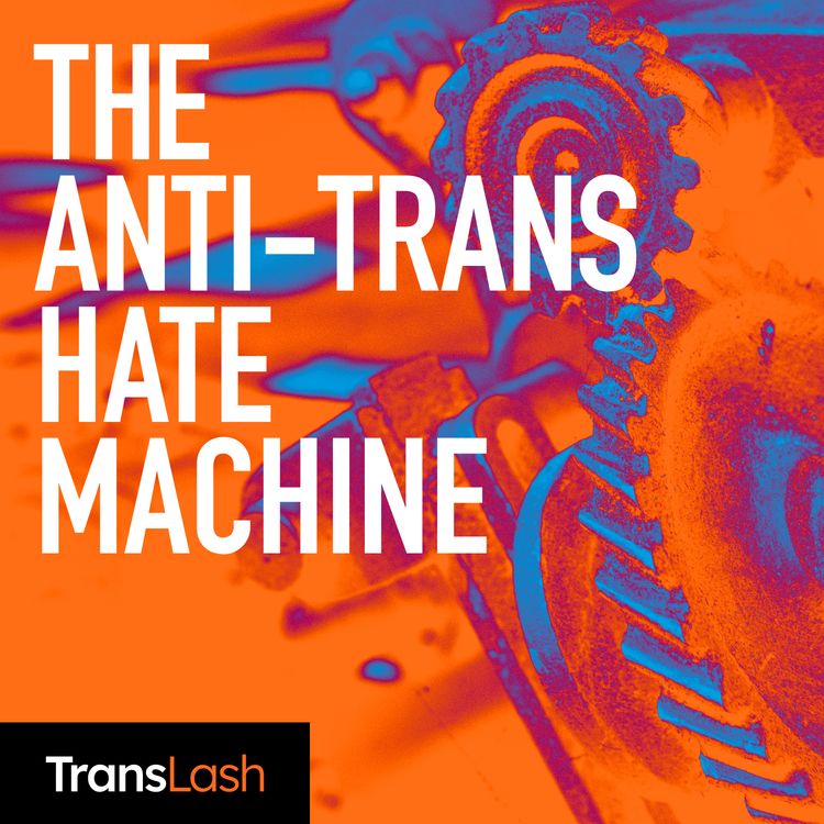 cover art for Introducing The Anti-Trans Hate Machine: Paramilitary Groups Stoke Political Violence