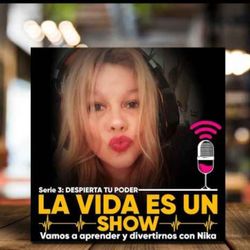 cover art for LA VIDA ES UN SHOW ... vamos a aprender y divertirnos con NIKA