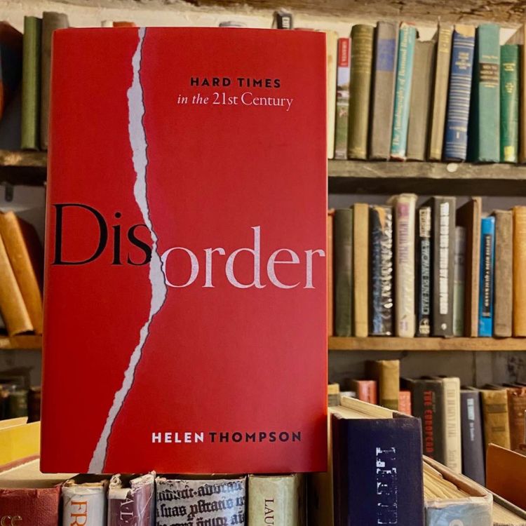 cover art for Global Disorder and the road to war in Ukraine, with Helen Thompson