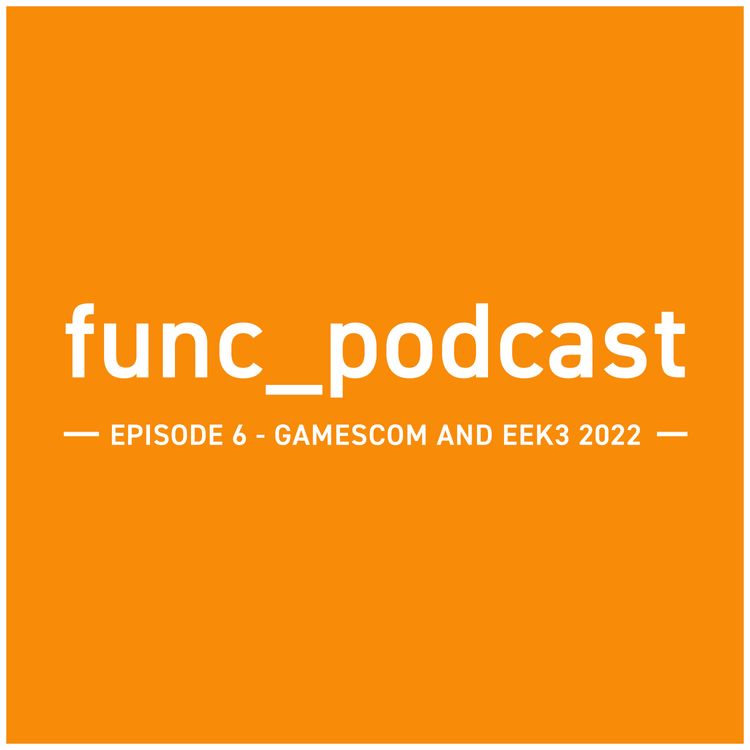 cover art for Episode 6 - Gamescom and EEK3 2022