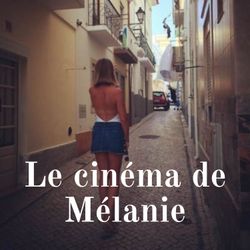 cover art for Le cinéma de Mélanie