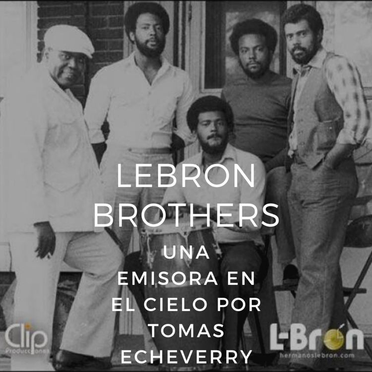 cover art for Lebron Brothers. Una Emisora En el Cielo. Por: Tomas Echeverry