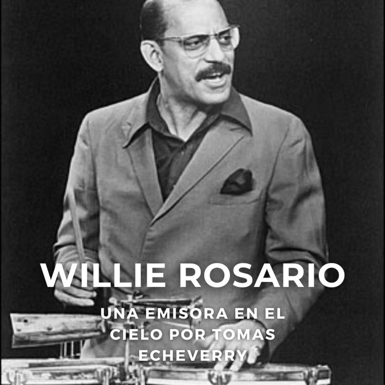 cover art for Willie Rosario. Una Emisora En el Cielo Por Tomas Echeverry.