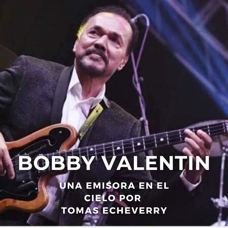 cover art for Bobby Valentín. Una Emisora en el Cielo. Por: Tomas Echeverry