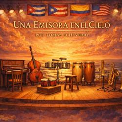 cover art for Una Emisora en el Cielo. Por: Tomas Echeverry