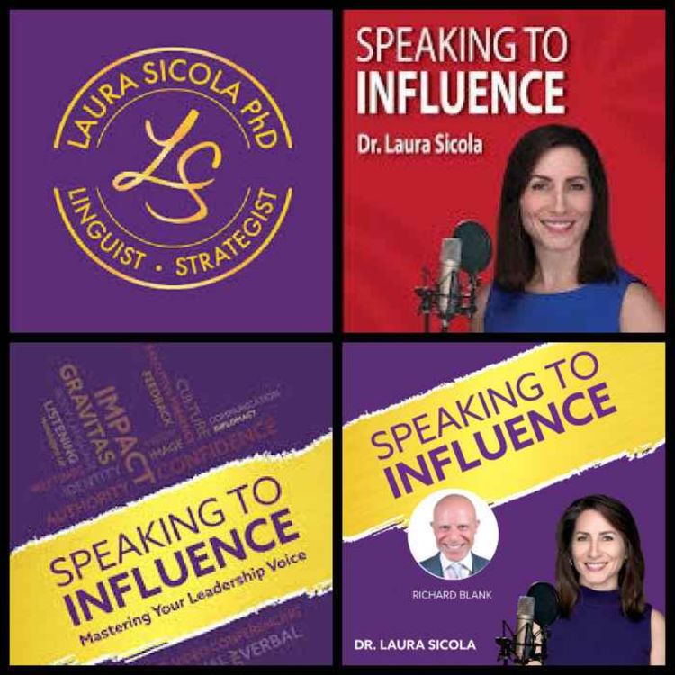 cover art for Soft speaking skills with Richard Blank.Dr. Laura Sicola presents Speaking to Influence Podcast. 