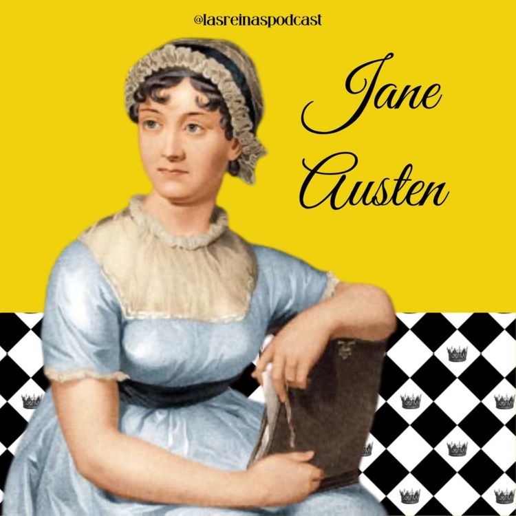 cover art for Las Reinas Podcast Episodio 23 Jane Austen