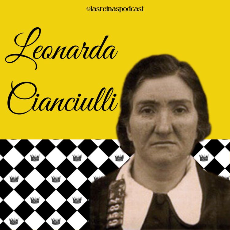 cover art for Las Reinas Podcast Episodio 39 Leonarda Cianciulli